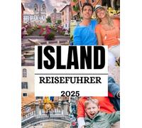 Island-Reiseführer 2025: Entdecken Sie atemberaubende Landschaften, verborgene Schätze und wichtige Reisetipps für ein unvergessliches nordisches Abenteuer (Haris Lang’s Global Destinations)