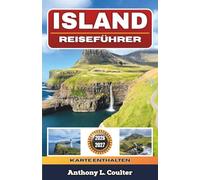 ISLAND REISEFÜHRER 2026-2027: Ein budgetfreundlicher Reiseführer für die Ringstraße mit Wasserfällen, Gletscherlagunen, Vulkanlandschaften, saisonalen Fahrtipps und einfachen Routenvorschlägen