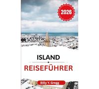 Island Reiseführer 2026: Entdecken Sie die dynamischen Landschaften, die reiche Kultur und die unvergesslichen Erlebnisse, die Sie erwarten.
