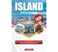 ISLAND REISEFÜHRER 2026: Top-Attraktionen, Ringstraßen-Reiseroute, Nordlichter, heiße Quellen und günstige Reisetipps