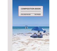 Island Relaxation Composition Notebook: Beautiful island relaxation composition book, 7.5x9.25, 150 college-ruled pages
