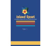 Island Reset: A Caribbean Inspired Self-Care & Reflection Booklet