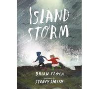 Island Storm: Join two siblings as they experience the power of the natural world in their seaside town from the illustrator of SMALL IN THE CITY, for ages 3-7