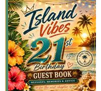Island Vibes 21st Birthday: Tropical Party Guest Book for Messages & Fun Memories