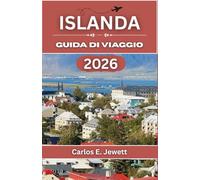 Islanda Guida Di Viaggio 2026: Scopri coste spettacolari, meraviglie geotermiche e storie plasmate dal vento, dalla pietra e dal mare