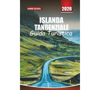 ISLANDA TANGENZIALE GUIDA TURISTICA 2026: Scopri cascate, vulcani, villaggi nascosti e paesaggi mozzafiato nell'ultimo percorso 1 Adventure