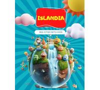 Islandia - Big Cities with Kids: Libro de actividades para niños y niñas viajando por el mundo - Descubriendo Islandia (Serie Big Cities with Kids) ... (Big Cities with Kids Activity Books)