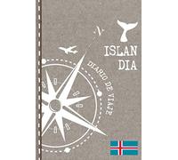 Islandia Diario de Viaje: Libro de Registro de Viajes - Cuaderno de Recuerdos de Actividades en Vacaciones para Escribir, Dibujar - Cuadrícula de Puntos, Bucket List, Dotted Notebook Journal A5