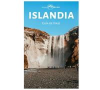 Islandia Guía de Viaje: Explora la aurora boreal, las cascadas, los glaciares, las maravillas volcánicas, los fiordos y las principales atracciones