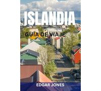 ISLANDIA GUÍA DE VIAJE: Itinerarios por la Ring Road, lugares destacados del Círculo Dorado, avistamiento de auroras boreales, planificación de presupuestos y joyas ocultas