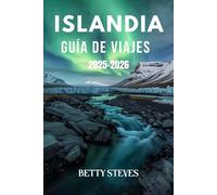 ISLANDIA Guía de viajes 2025 - 2026: Explora el Círculo Dorado, persigue la aurora boreal y descubre joyas ocultas con itinerarios sencillos.