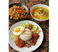 Islands of Fire and Flavor: Exploring Indonesia, Philippines (Culinary Wonders of Southeast Asia)
