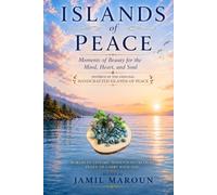 Islands of Peace: Moments of Beauty for the Mind, Heart, and Soul