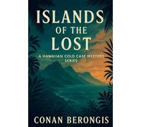 Islands of the Lost: A Hawaiian Cold Case Mystery Series