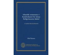 Islandsk renæssance i hundredaaret for Jónas Hallgrímssons fødsel: et stykke litteraturhistorie