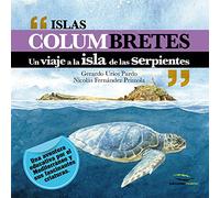 Islas Columbretes: Un viaje a la isla de las serpientes (SIN COLECCION)