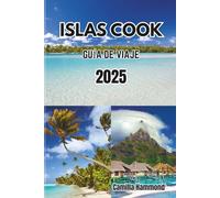 ISLAS COOK GUÍA DE VIAJE 2025
