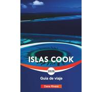 ISLAS COOK Guía de viaje 2026: Playas, lagunas y cosas que hacer en Rarotonga y Aitutaki