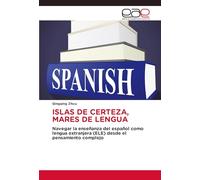Islas de Certeza, Mares de Lengua: Navegar la enseñanza del español como lengua extranjera (ELE) desde el pensamiento complejo