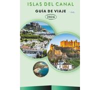 ISLAS DEL CANAL GUÍA DE VIAJE 2026: Explora las principales playas, atracciones, lugares históricos, gastronomía local, aventuras al aire libre y consejos prácticos para todos los viajeros.