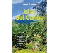Islas del Caribe 1: Rutas detalladas, las mejores experiencias, mapas y consejos de expertos (Guías de País Lonely Planet)