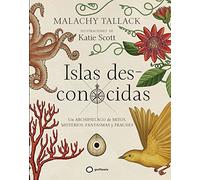 Islas des-conocidas: Un archipiélago de mitos, misterios, fantasmas y fraudes (Atlas)