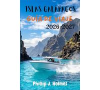 ISLAS GALÁPAGOS GUÍA DE VIAJE 2026-2027: Descubra el Laboratorio Viviente de Ecuador Planificación de itinerarios, lugares para practicar snorkel y ... para quienes visitan el país por primera vez
