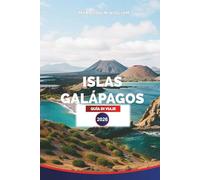 ISLAS GALÁPAGOS GUÍA DE VIAJE 2026: Vida silvestre, playas, isla en isla y planificación de aventuras para sus vacaciones en Ecuador
