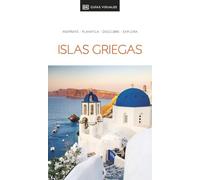 Islas Griegas (Guías Visuales): Inspirate, planifica, descubre, explora (Guías de viaje)