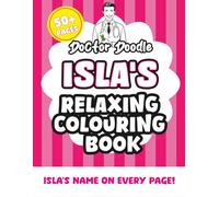 Isla's Relaxing Colouring Book: 50+ Pages of Relaxing Patterns and Illustrations for All Ages (Relaxing personalised colouring books)