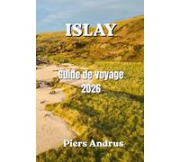Islay Guide de voyage 2026: Distilleries, faune, plages, nourriture locale et tout ce dont les voyageurs indépendants ont besoin pour l'île du whisky écossaise