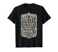 Islay Whisky - Recomendación para Servir Whisky sin Hielo Camiseta