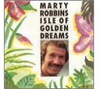 Isle of Golden Dreams by Marty Robbins