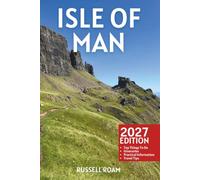 Isle of Man Travel Guide: Top Things to Do, Castles, Coastal Walks, Itineraries, Maps, Hotels & Practical Travel Tips
