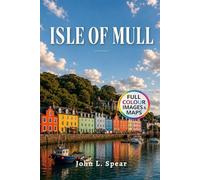 Isle of Mull Travel Guide 2026: 1-3 Day Itineraries Outdoor Adventures & Island Day Trips