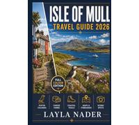 ISLE OF MULL TRAVEL GUIDE 2026: Puffin Colonies, Cheese Farms, and Coastal Trails for Slow Island Travelers