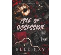 Isle of Obsession: A Dark Billionaire Forbidden Auction Romance (Obsidian Island)