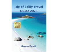 Isle of Scilly Travel Guide 2026: Explore Britain's Caribbean Style Islands
