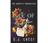 Isle of Seduction: A marriage of convenience mafia romance: 2 (The Moretti Chronicles)