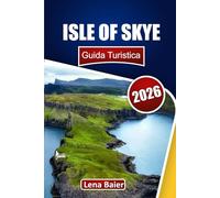 Isle of Skye Guida Turistica 2026: Scopri i castelli scozzesi, le piscine fatate, i paesaggi aspri, la cultura locale, i sentieri escursionistici e i consigli essenziali