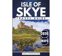 Isle of Skye Travel Guide: Explore Iconic Landscapes, Historic Sites, Scenic Drives, and the Best Places to Visit Across Scotland’s Wild Island (GREY EDITION)