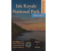 Isle Royale National Park: Incredible Places to Visit and Exciting Things to Do in the Remote Wilderness