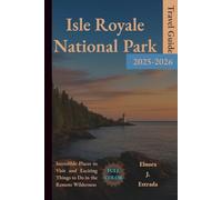 Isle Royale National Park: Incredible Places to Visit and Exciting Things to Do in the Remote Wilderness