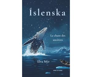 Islenska - Le Chant des Ancêtres: voyage au cœur des légendes d’Islande - roman fantastique pour les 12 ans et +