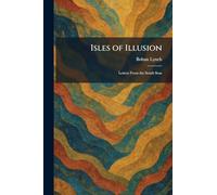 Isles of Illusion: Letters From the South Seas