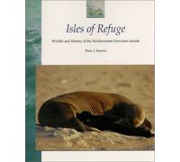Isles of Refuge: Wildlife and History of the North-Western Hawaiian Islands (Latitude 20 Books) (Latitude 20 Books (Paperback)) by Mark J Rauzon (2001-04-01)