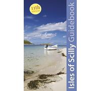 Isles of Scilly Guidebook: St Marys, St Agnes, Bryher, Tresco & St Martins (Exploring Cornwall & Scilly) [Idioma Inglés]
