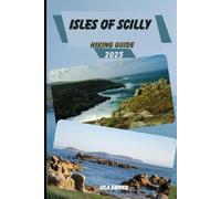 ISLES OF SCILLY HIKING GUIDE 2025: 44 (Voyage 2025: The Ultimate Travel Guide)