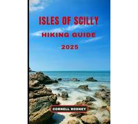 ISLES OF SCILLY HIKING GUIDE 2025 (Pathfinder Travel And Adventure Guides)