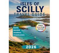 Isles of Scilly Travel Guide 2026: Discover the best Beaches Coastal Walks Adventures with Itineraries & Maps